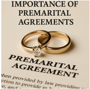 Why Prenuptial Agreements Are Essential for Couples: A Family Law Litigation Attorney’s Guide